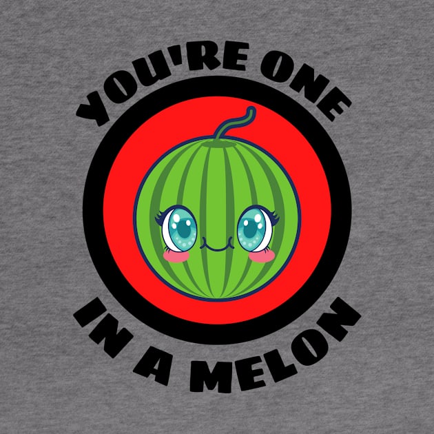 You're One In A Melon - Watermelon Pun by Allthingspunny